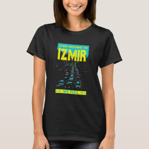 Camiseta Pare De Se Mover Para Izmir, Nós Cheios A Corrida