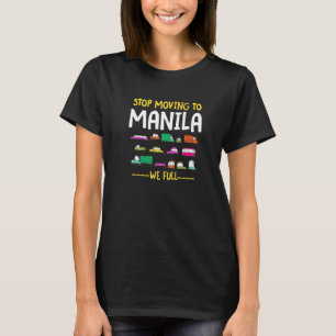 Camiseta Pare De Se Mover Para Manila Nós Cheios O Tráfego