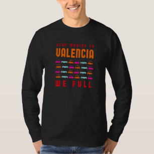 Camiseta Pare De Se Mover Para Valencia Nós Cheio O Tráfego