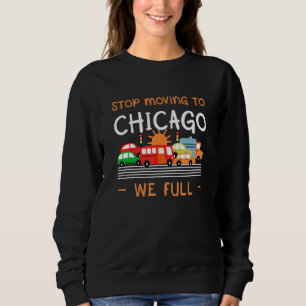 Camiseta Pare De Se Mudar Para Chicago Nós Cheio O Humor Il