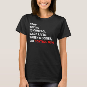 Camiseta Pare de tentar controlar vidas negras corpos femin
