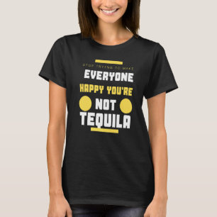 Camiseta Pare de tentar fazer todo mundo feliz que você não