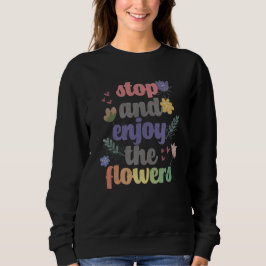 Camiseta Pare e aproveite as flores
