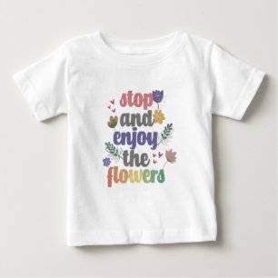 Camiseta Pare e aproveite as flores