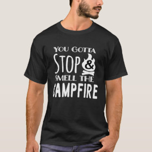 Camiseta Pare e Cheire a Fogueira uma Vida de Acampamento e