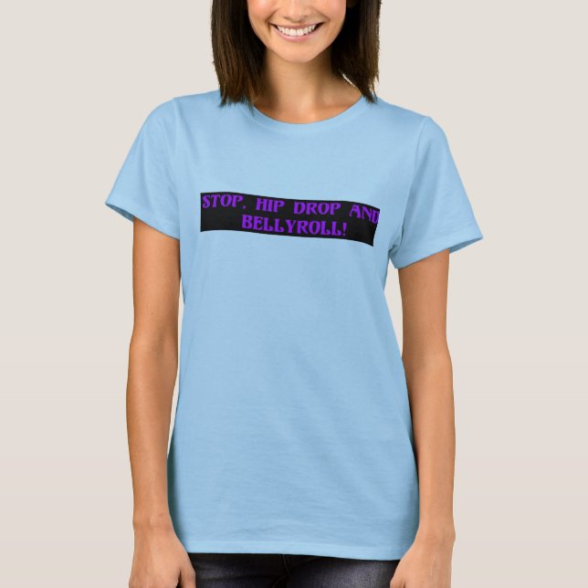 Camiseta Pare, gota anca e Bellyroll (Frente)