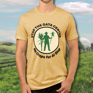 Camiseta PARE O CENTRO DE DADOS Sem Culturas para a Fazenda