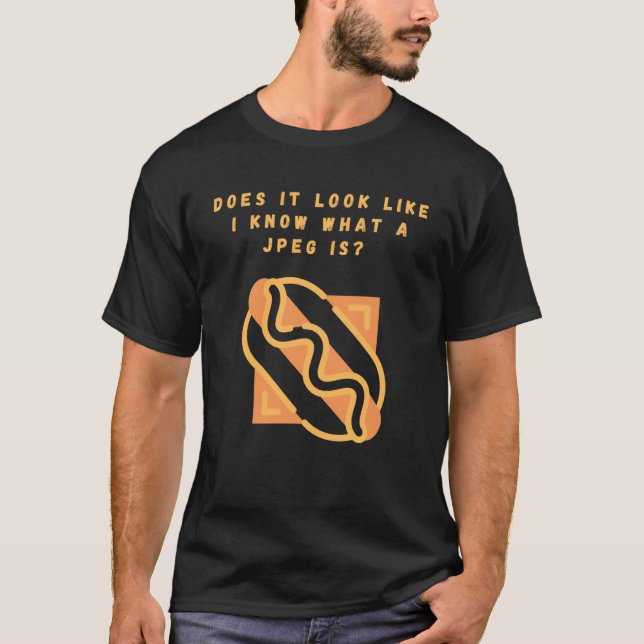 Camiseta Parece que eu sei o que é um jpeg? (Frente)
