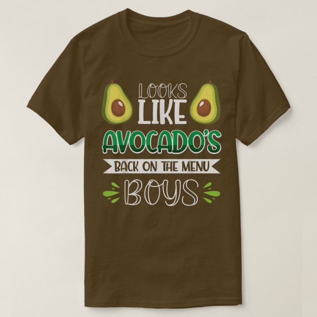 Camiseta Parece Que Os Avocados Voltam Para Os Meninos (Frente do Design)