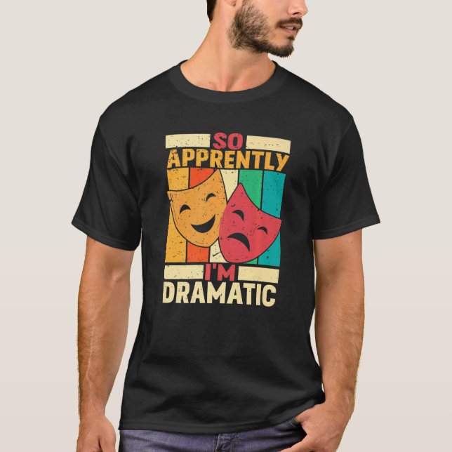 Camiseta Parece que sou Dramático Teatro (Frente)