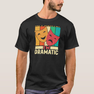 Camiseta Parece que sou Dramático Teatro de Impressão
