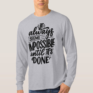 Camiseta Parece sempre impossível até que seja feito