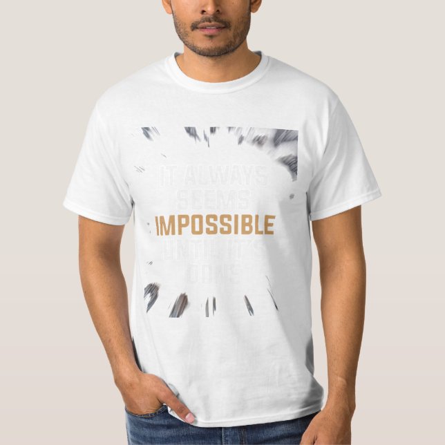 Camiseta Parece sempre impossível até ser feito – Ousado  (Frente)