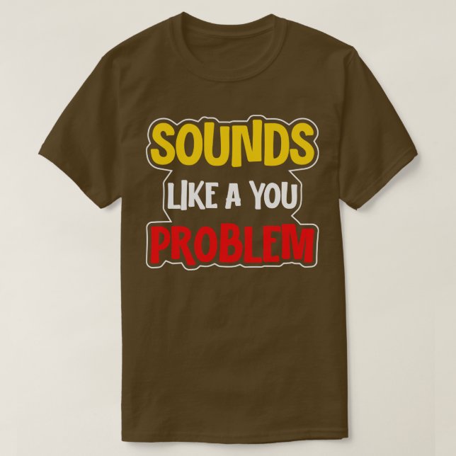 Camiseta Parece Um Problema De Você (Frente do Design)