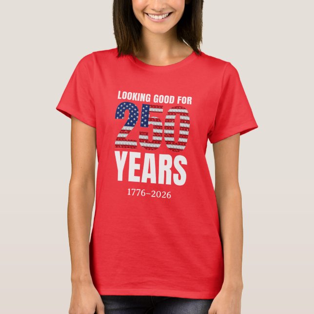 Camiseta Parecendo Bem para 250 Anos de Independência Ameri (Frente)