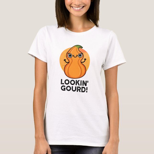 Camiseta Parecendo Gourd Engraçado Veggie Pun (Frente)