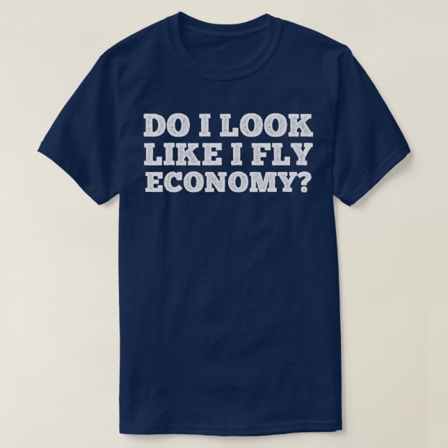 Camiseta Pareço Que Voo Engraçado Na Economia Viajando Por  (Frente do Design)