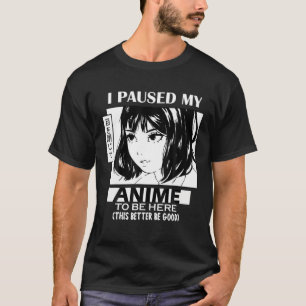 Camiseta Parei Meu Anime Para Estar Aqui Otaku Anime Manga 