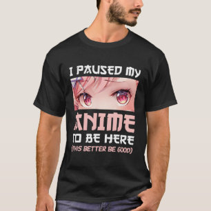 Camiseta Parei Meu Anime Para Estar Aqui Otaku Japonês Ga F