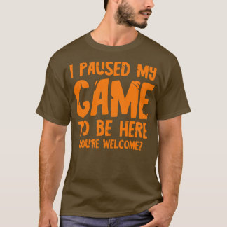 Camiseta Parei meu jogo para estar aqui 1