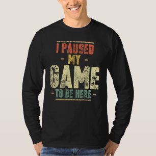 Camiseta Parei Meu Jogo Para Estar Aqui A Vintage De Jogado