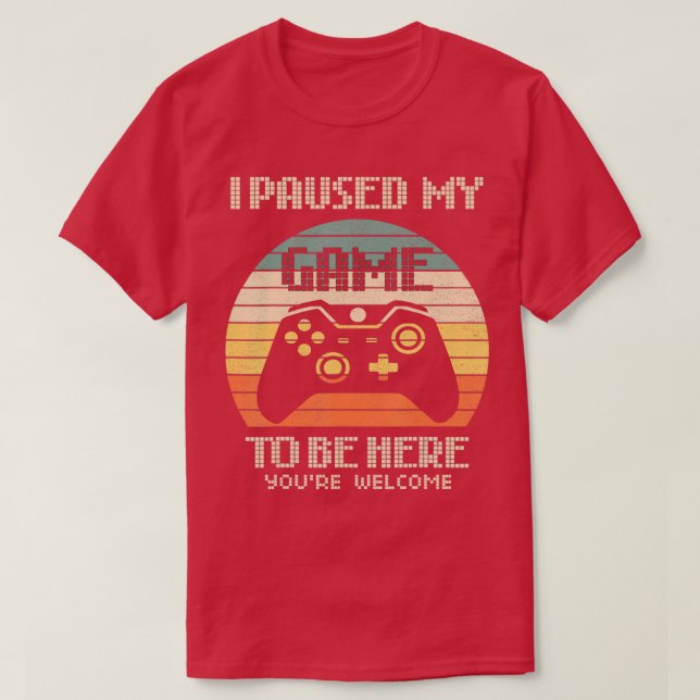 Camiseta Parei Meu Jogo Para Estar Aqui, Bem-Vindo Retro Ga (Frente do Design)
