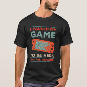 Camiseta Parei Meu Jogo Para Estar Aqui, Engraçado Retro Vi