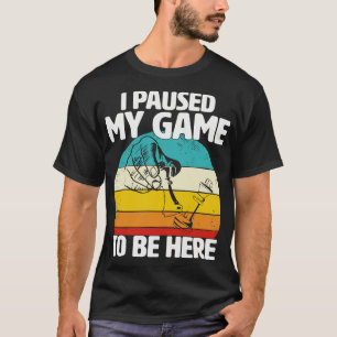 Camiseta Parei Meu Jogo Para Estar Aqui Jogador De Xadrez