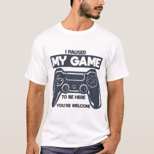 Camiseta Parei meu jogo para estar aqui, você é bem-vindo