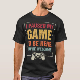 Camiseta Parei Meu Jogo Para Estar Aqui Você É Bem-Vindo Ví