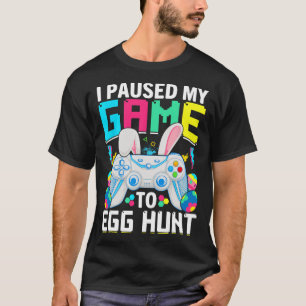 Camiseta Parei Meu Jogo Para Ovo Jogo De Caça Feliz Leste