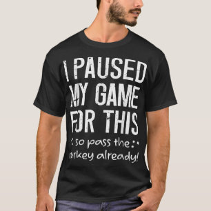 Camiseta Parei Meu Jogo Por Isso Para Passar A Turquia Alre