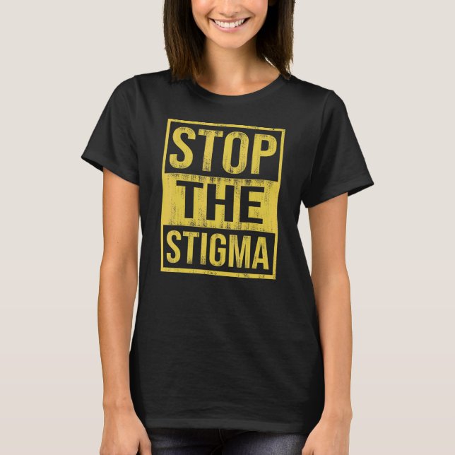 Camiseta Parem Com A Consciência Da Saúde Mental Estigma 3 (Frente)