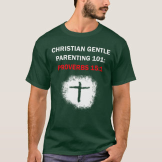 Camiseta Parentalidade Cristã Gentil 101: Provérbios 15:1