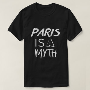 Camiseta Paris é um Mito Design de Viagem Divertido 
