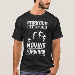 Camiseta Parkour É Minha Maneira De Avançar