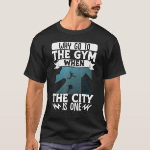 Camiseta Parkour Freerunning Atleta Traceur Porque Ir Para