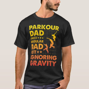 Camiseta Parkour Pai como um Pai normal, mas ignorando Grav
