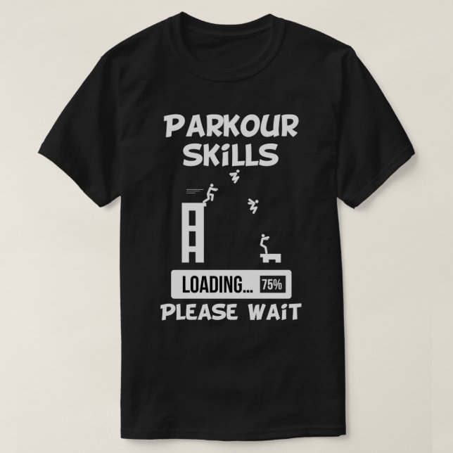 Camiseta Parkour Skills Carregando, Aguarde (Frente do Design)