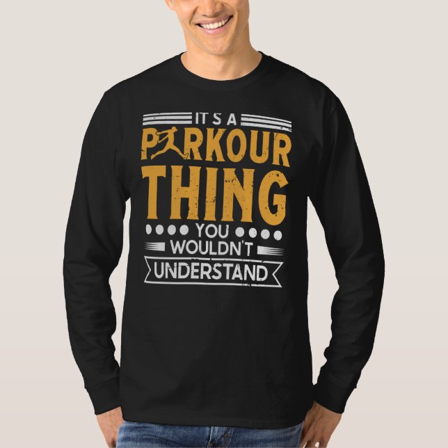 Camiseta Parkour thing wouldnt understand for traceurs & fr (Frente)