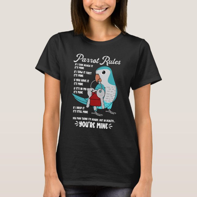 Camiseta Parrot House Rules It's Mine I Blue Monk Parakeet  (Frente)