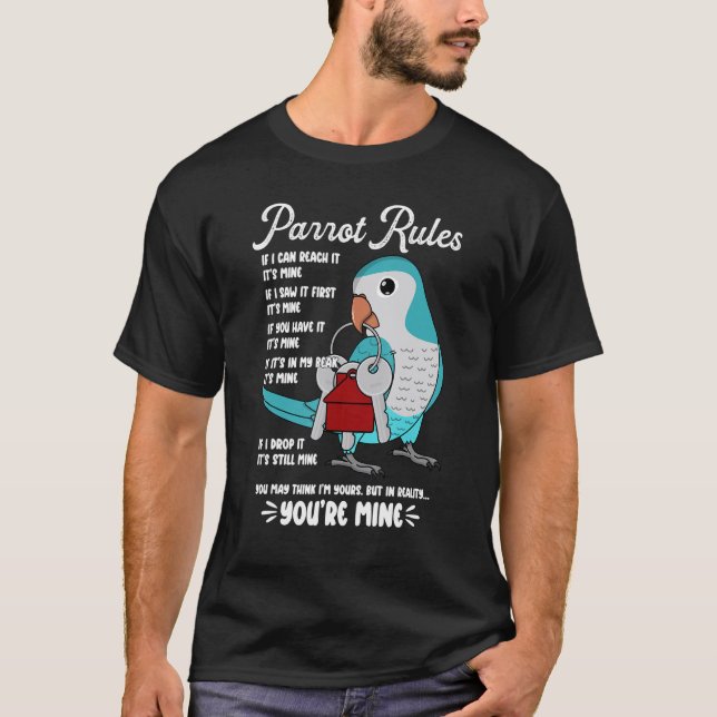 Camiseta Parrot House Rules It's Mine I Blue Monk Parakeet  (Frente)