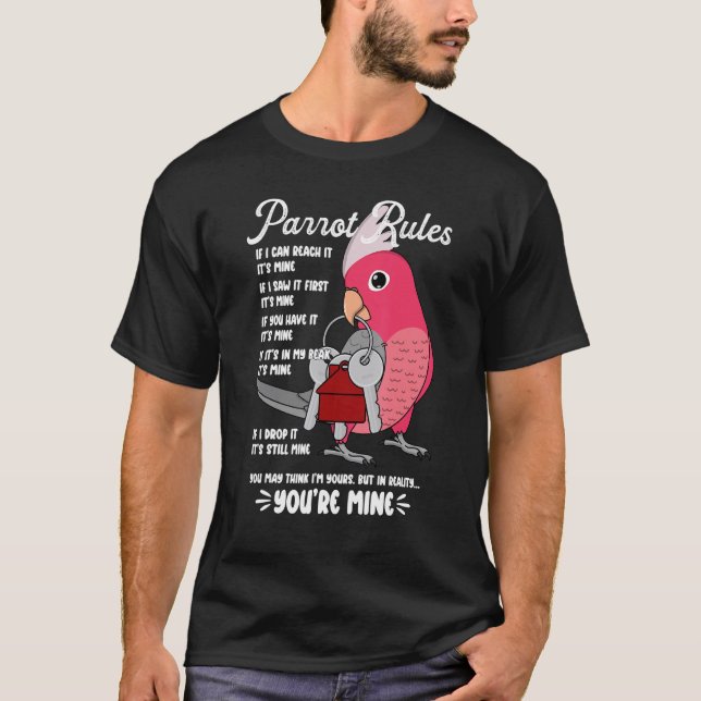 Camiseta Parrot House Rules It's Mine I Rose-breasted Galah (Frente)