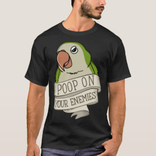 Camiseta Parrot Poop Em Seus Inimigos, Eu Venho De Pais Ver