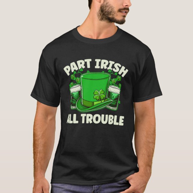 Camiseta Parte Irish All Trouble Beer St Patricks D (Frente)