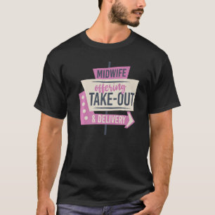 Camiseta Parteira Enfermeira Parteira de Nascimento Oferece