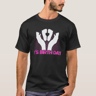 Camiseta Parteira Enfermeira Trabalhadora de Parto É Dia de