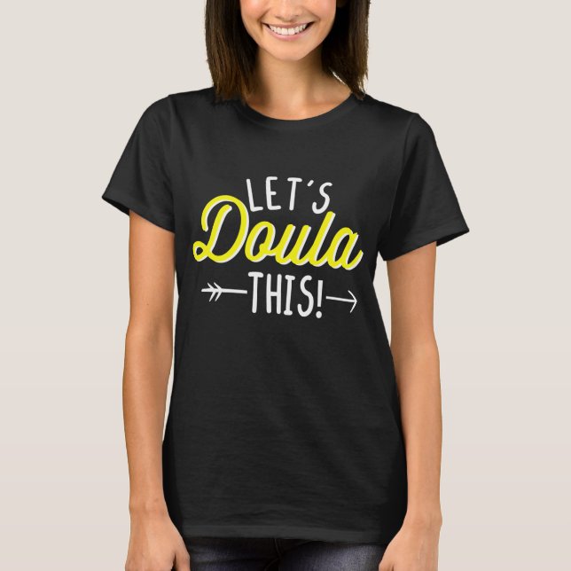 Camiseta Parteira Engraçada Pun Vamos Doula Esta Gravidez (Frente)