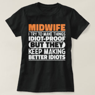 Camiseta Parteira Eu Tento Fazer Coisas Engraçadas Dizendo