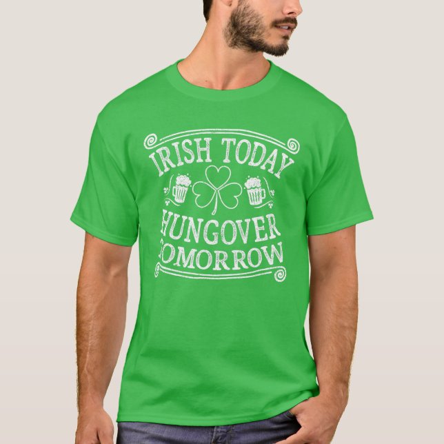 Camiseta Partido Irlandês Hoje Caçador Amanhã St Patricks (Frente)